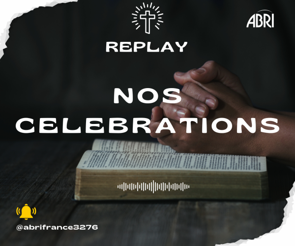 Replays - Nos célébrations